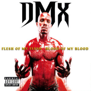 DMX - Flesh Of My Flesh, Blood Of My Blood (2LP Vinyl)