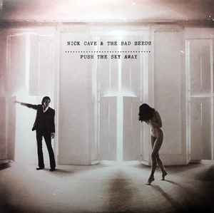 Nick Cave & The Bad Seeds - Push The Sky Away (Vinyl)