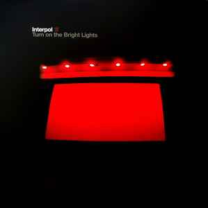 Interpol - Turn On The Bright Lights (Vinyl LP)